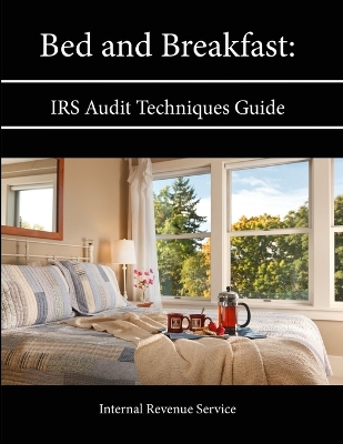 Book cover for Bed and Breakfast: IRS Audit Techniques Guide