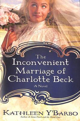 Book cover for The Inconvenient Marriage of Charlotte Beck