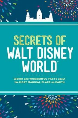 Cover of Secrets of Walt Disney World
