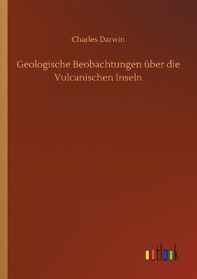 Book cover for Geologische Beobachtungen über die Vulcanischen Inseln