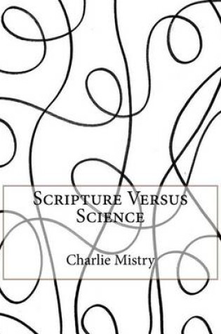 Cover of Scripture Versus Science