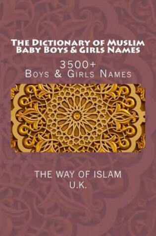 Cover of The Dictionary of Muslim Baby Boys & Girls Names