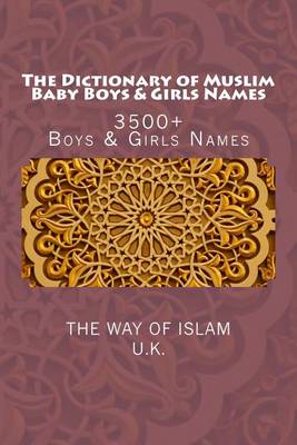 Book cover for The Dictionary of Muslim Baby Boys & Girls Names