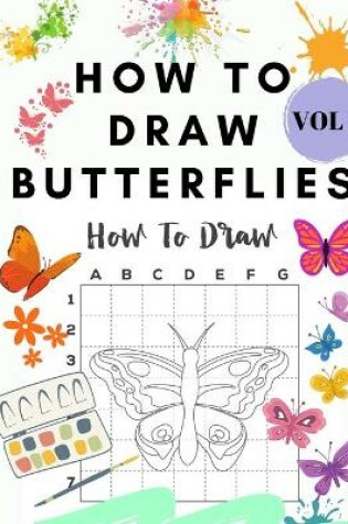 Cover of How to Draw Butterflies Vol I