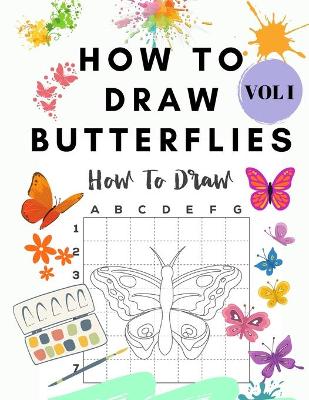 Book cover for How to Draw Butterflies Vol I