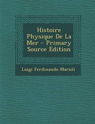 Book cover for Histoire Physique de La Mer - Primary Source Edition