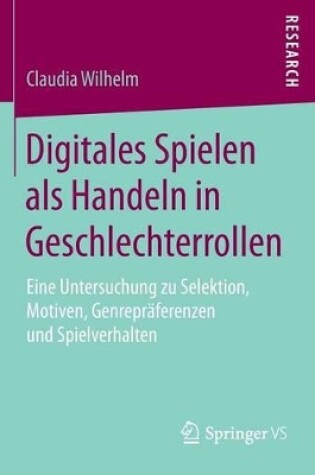 Cover of Digitales Spielen als Handeln in Geschlechterrollen