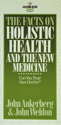 Book cover for The Facts on Holistic Health and the New Medicine