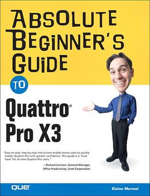 Book cover for Absolute Beginner's Guide to Quattro Pro X3