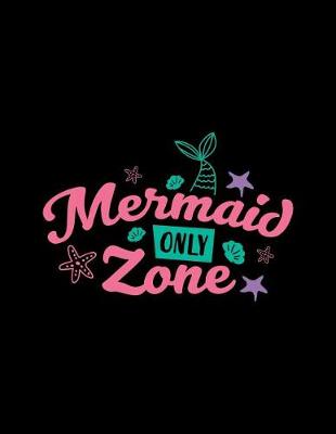 Book cover for Mermaid Only Zone