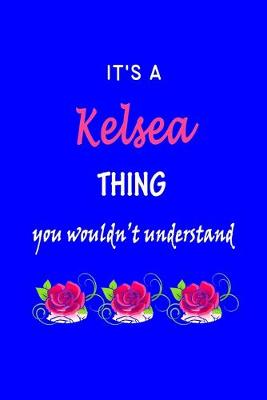 Book cover for It's A Kelsea Thing You Wouldn't Understand