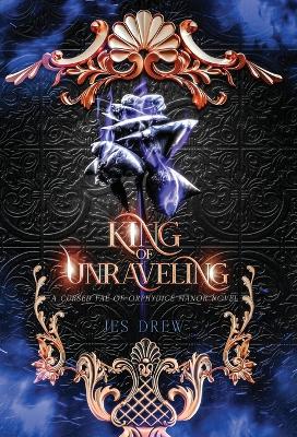 Book cover for King of Unraveling