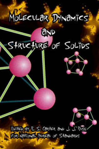 Cover of Molecular Dynamics and Structure of Solids