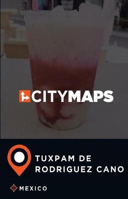 Book cover for City Maps Tuxpam de Rodriguez Cano Mexico