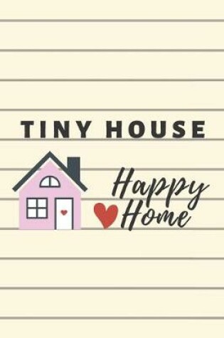 Cover of Tiny House Happy Home