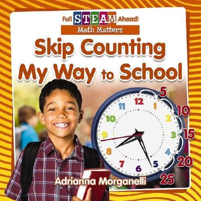Book cover for Full STEAM Ahead!: Skip Counting My Way to School