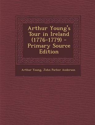 Book cover for Arthur Young's Tour in Ireland (1776-1779) - Primary Source Edition