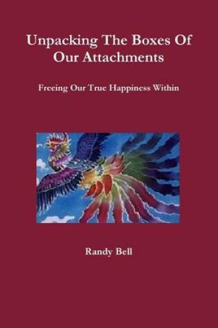 Cover of Unpacking The Boxes Of Our Attachments