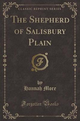 Book cover for The Shepherd of Salisbury Plain (Classic Reprint)