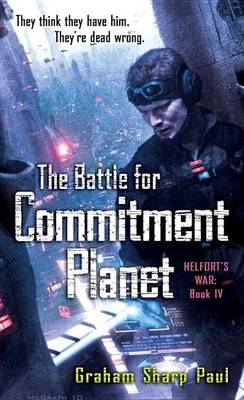 Book cover for Helfort's War Book 4: The Battle for Commitment Planet