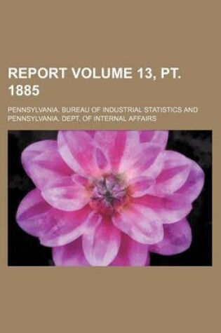 Cover of Report Volume 13, PT. 1885