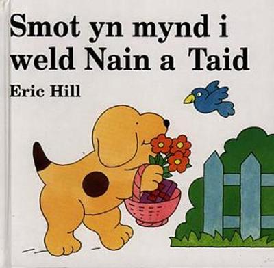 Book cover for Cyfres Smot: Smot yn Mynd i Weld Nain a Taid