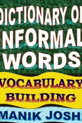 Cover of Dictionary of Informal Words: Vocabulary Building