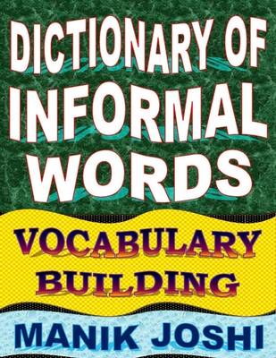 Book cover for Dictionary of Informal Words: Vocabulary Building