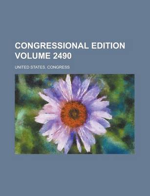 Book cover for Congressional Edition Volume 2490