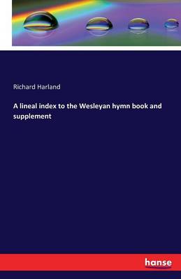 Book cover for A lineal index to the Wesleyan hymn book and supplement