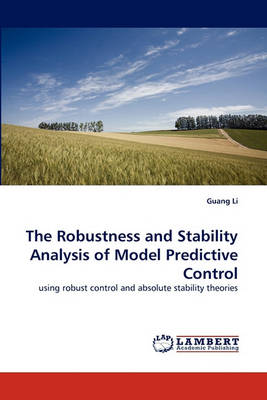 Book cover for The Robustness and Stability Analysis of Model Predictive Control