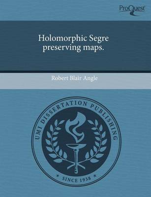 Book cover for Holomorphic Segre Preserving Maps