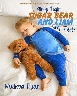 Cover of Sleep Tight, Sugar Bear and Liam, Sleep Tight!