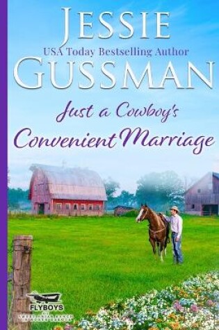 Cover of Just a Cowboy's Convenient Marriage (Sweet western Christian romance book 1) (Flyboys of Sweet Briar Ranch in North Dakota) Large Print Edition