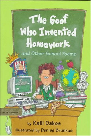 Book cover for The Goof Who Invented Homework and Other School Poems