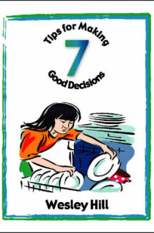 Cover of 7 Tips for Making Good Decisions