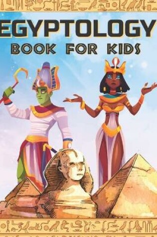 Cover of Egyptology Book for Kids