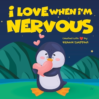 Book cover for I Love When I'm Nervous