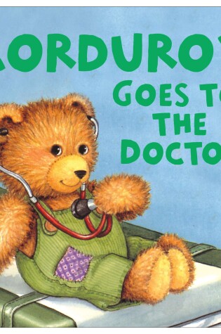 Cover of Corduroy Goes to the Doctor (lg format)