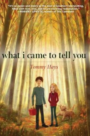 Cover of What I Came to Tell You