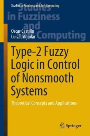 Cover of Type-2 Fuzzy Logic in Control of Nonsmooth Systems