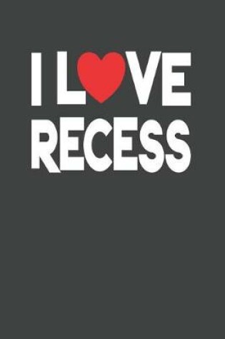 Cover of I Love Recess