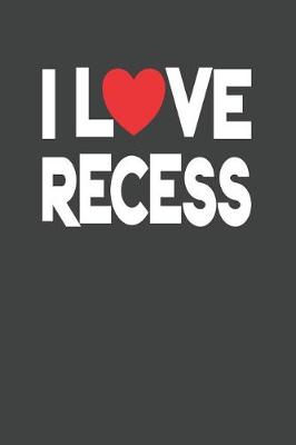 Book cover for I Love Recess