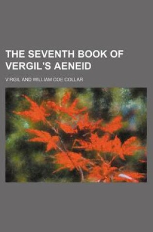 Cover of The Seventh Book of Vergil's Aeneid