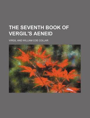 Book cover for The Seventh Book of Vergil's Aeneid