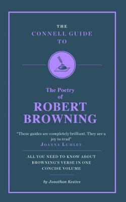 Book cover for The Connell Guide To The Poetry of Robert Browning