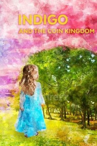 Cover of Indigo and the Coin Kingdom