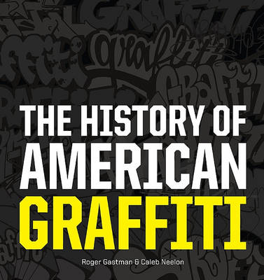 Book cover for The History of American Graffiti