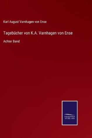 Cover of Tagebücher von K.A. Varnhagen von Ense
