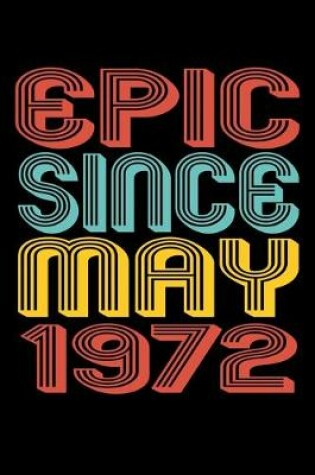 Cover of Epic Since May 1972